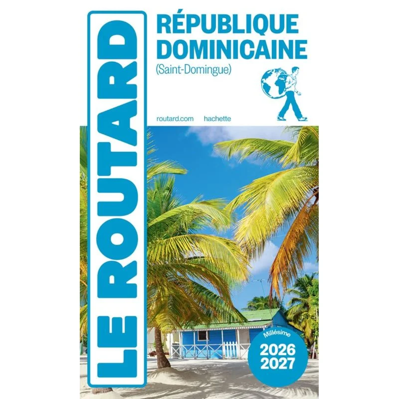 République dominicaine, Saint-Domingue – Guide du Routard 2026/2027