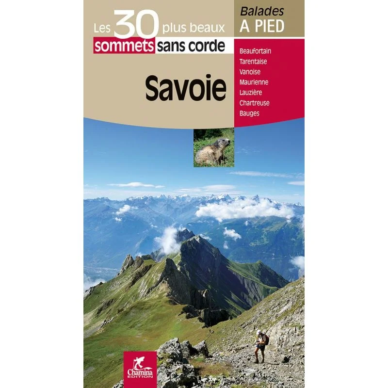 Savoie Les 30 Plus Beaux Sommets Sans Corde