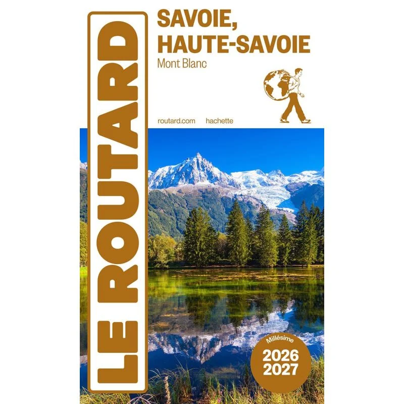 Savoie Mont-Blanc – Guide du Routard 2026/2027