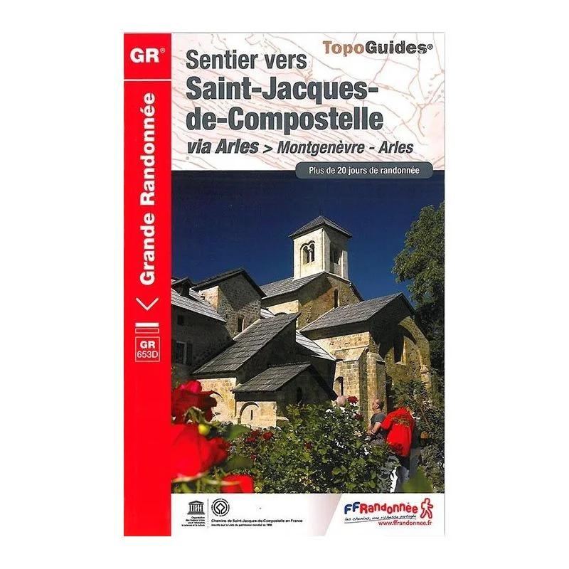 Sentier vers Saint-Jacques-de-Compostelle via Arles – Topoguide FFRandonnée 6531