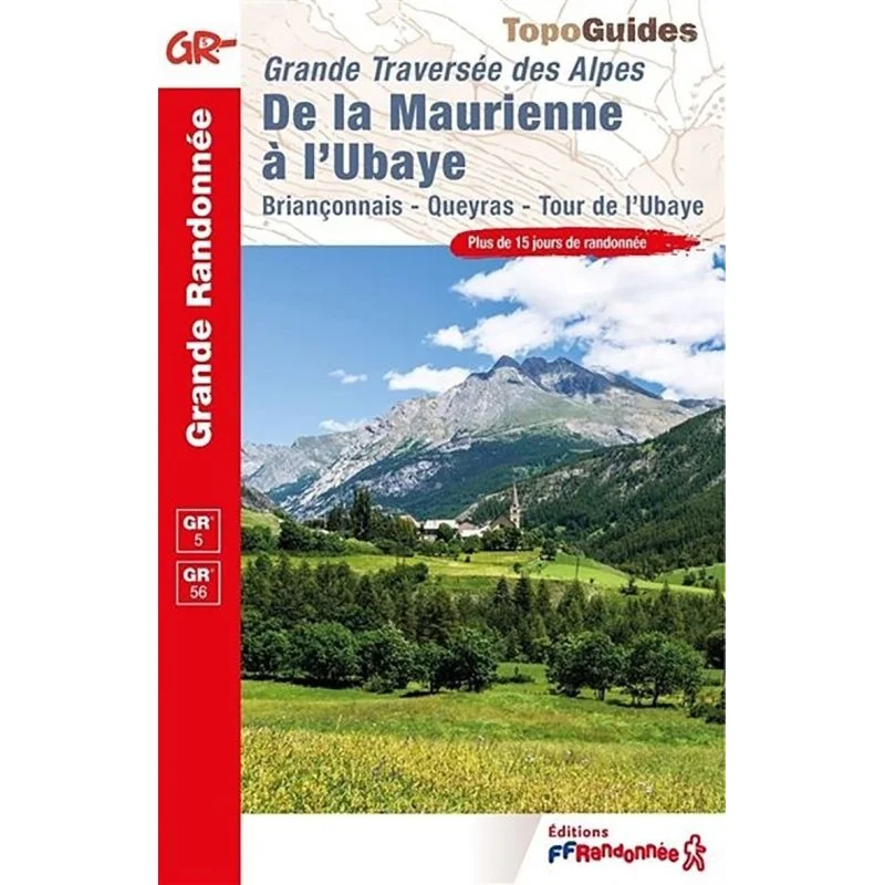 La traversée des Alpes, de la Maurienne à l'Ubaye – Topoguide FFRandonnée 531