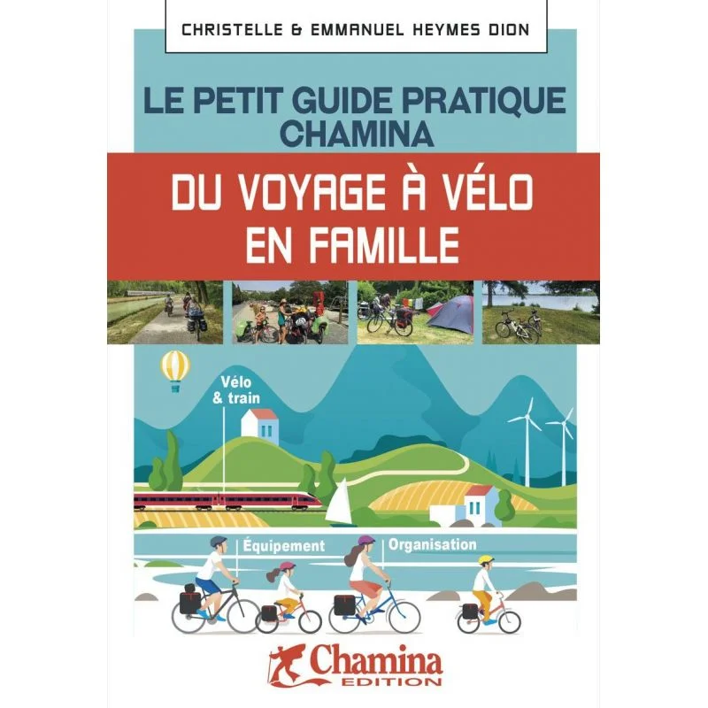 Voyageur À Velo Le Petit Guide Pratique Chamina